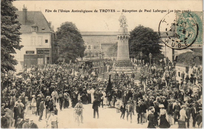 Carte postale ancienne Troyes Fete de l'Union Antirelgieuse 1906 reception Paul Lafargue à Troyes