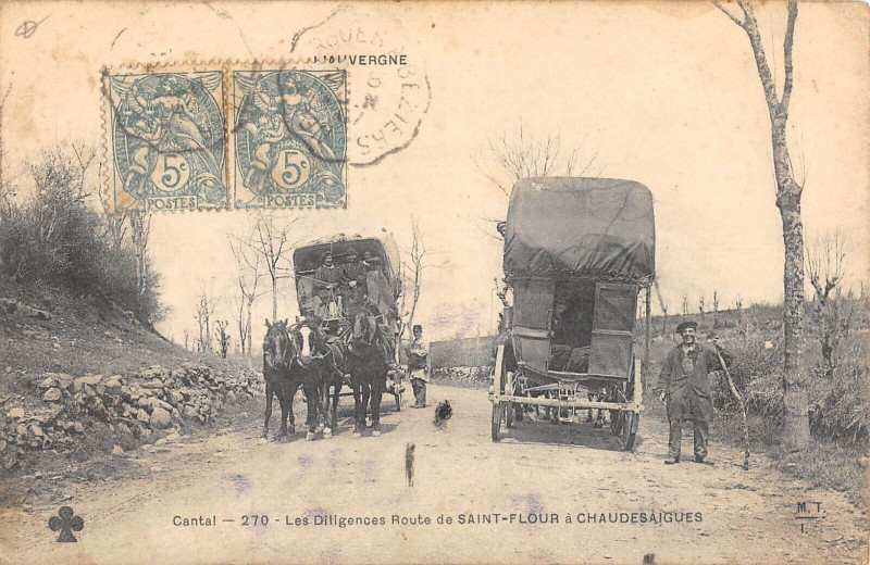 Carte postale ancienne Les Diligences Route De Saint Flour A Chaudesaigues à Saint-Flour
