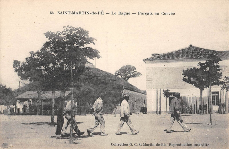 Carte postale ancienne Ile De Re Saint-Martin Le Bagne Forcats En Corvee