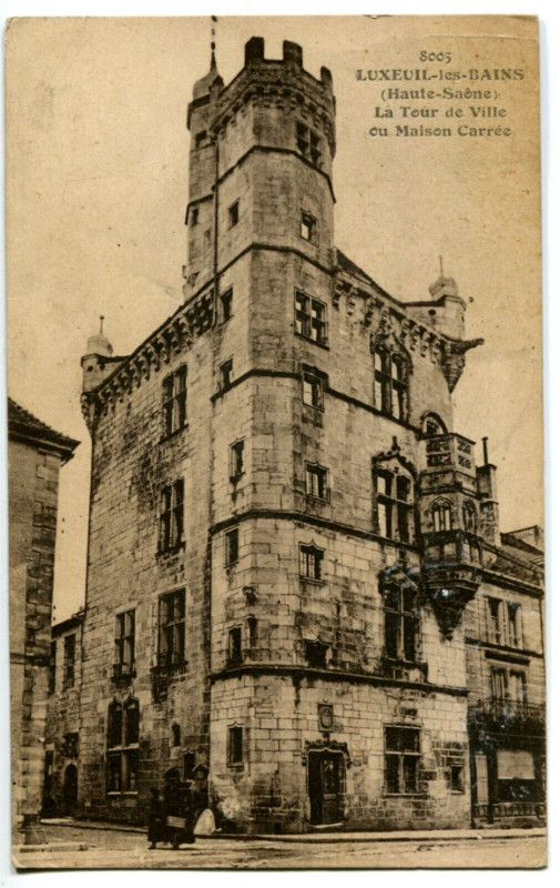 Carte postale ancienne Haute-Saône Luxeuil-les-Bains La Tour de Ville ou Maison Carrée à Luxeuil-les-Bains