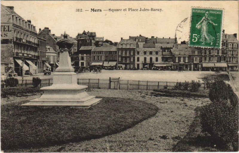Carte postale ancienne Mers-Les-Bains Square et Place Jules Barny à Mers-les-Bains