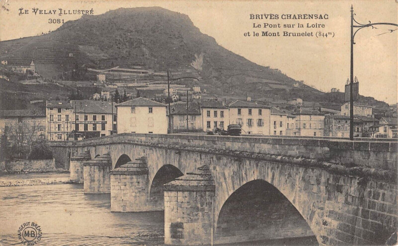 Carte postale ancienne Brives Charensac Le Pont Sur La Loire Et Mont Brunelet à Brives-Charensac