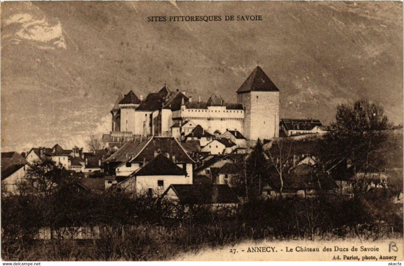 Carte postale ancienne Sites Pittoresques de Savoie Annecy Le Chateau des Ducs de Savoie à Annecy