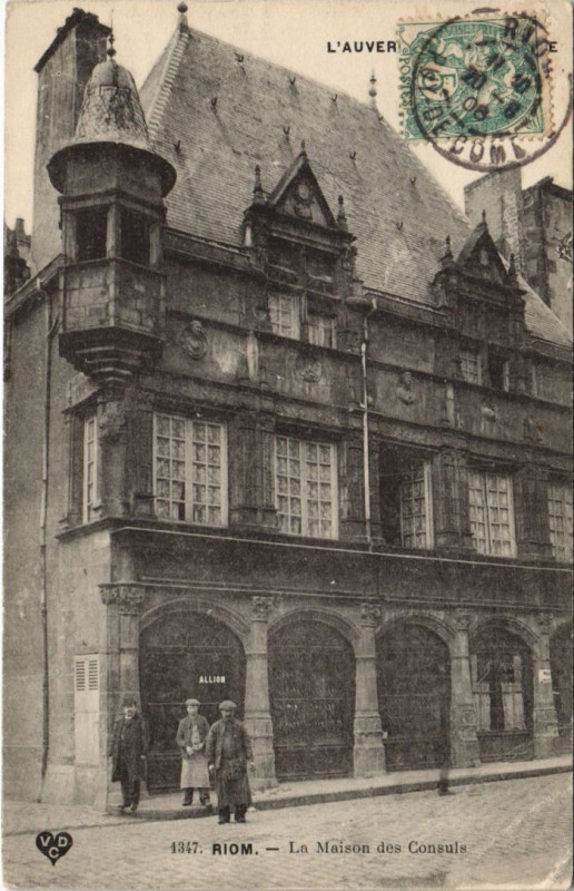 Carte postale ancienne Riom La Maison des Consuls à Riom