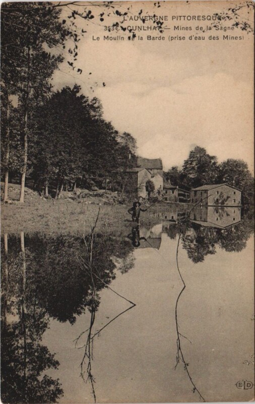 Carte postale ancienne Cunlhat Mines de la Sagne - Le Moulin de la Barde à Cunlhat