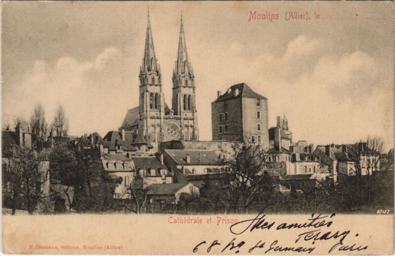 Carte postale ancienne Moulins Cathedrale et Prison France à Moulins