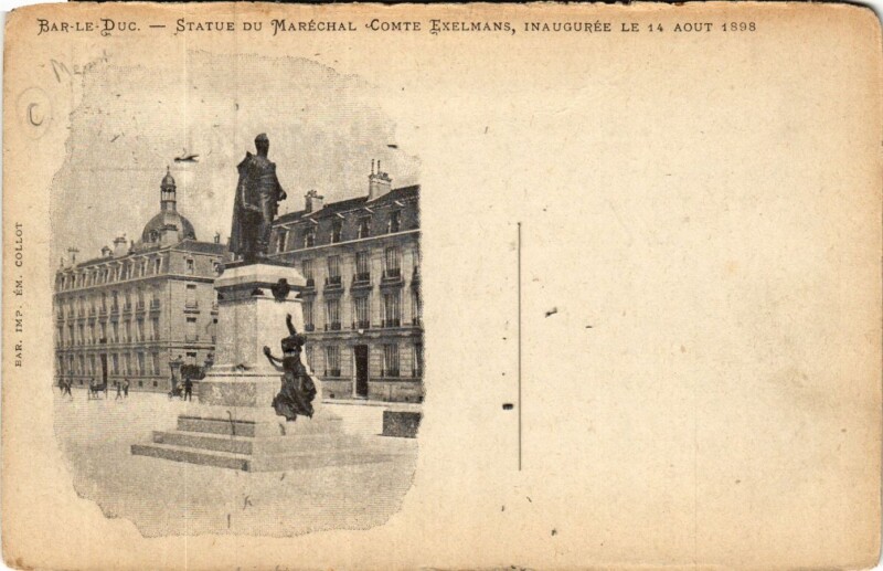 Carte postale ancienne Bar-le-Duc - Statue du Maréchal Comte Exelmans Inaugurés le 14. à Bar-le-Duc