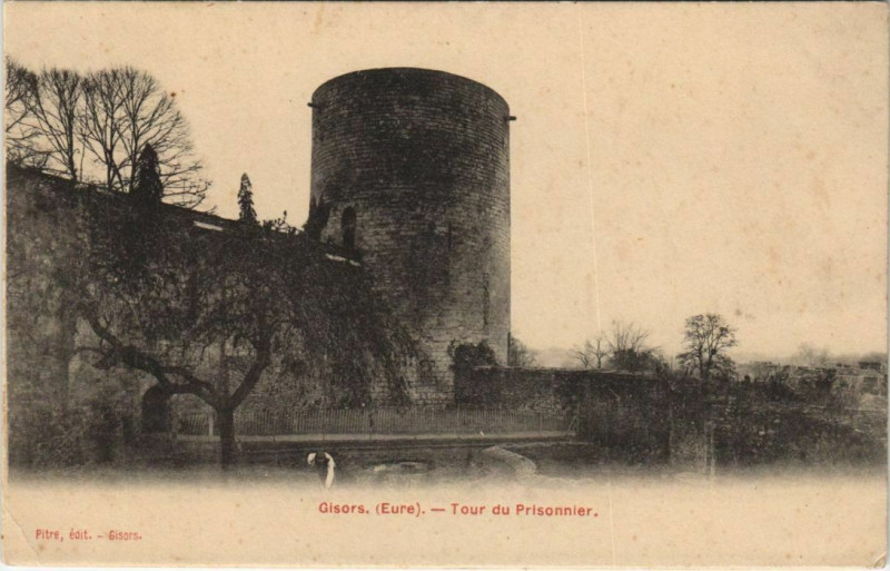 Carte postale ancienne Gisors Tour du Prisnonnier à Gisors