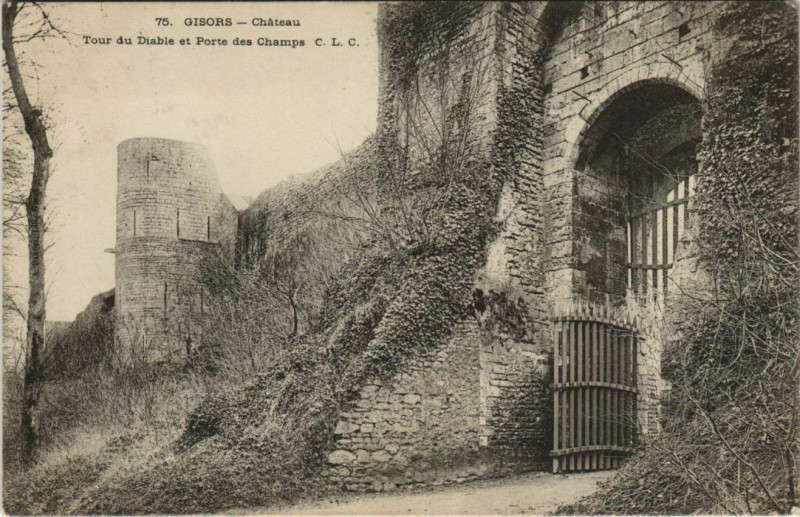Carte postale ancienne Gisors Chateau - Tour du Diable et Porte des Champs à Gisors