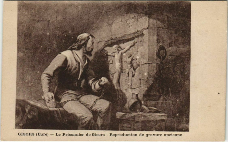 Carte postale ancienne Gisors Le Prisonnier de Gisors à Gisors
