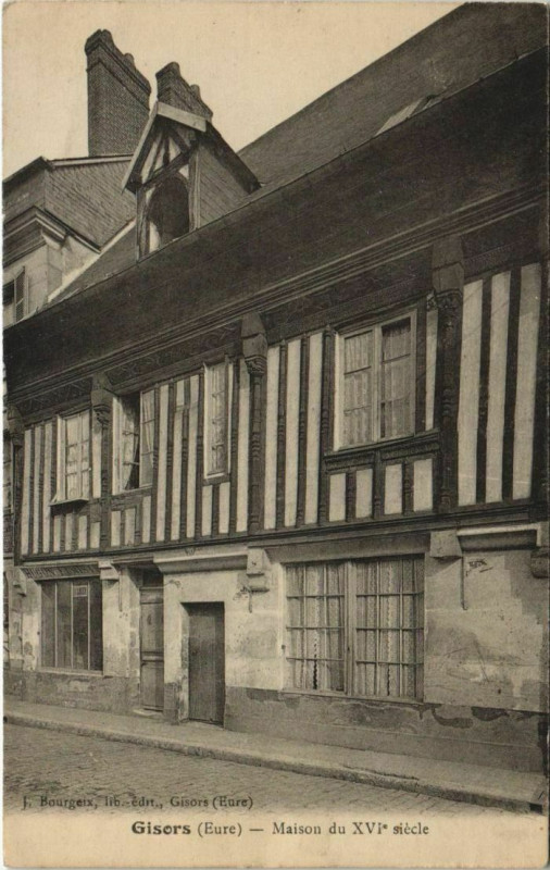 Carte postale ancienne Gisors Maison du XVIe Siecle à Gisors