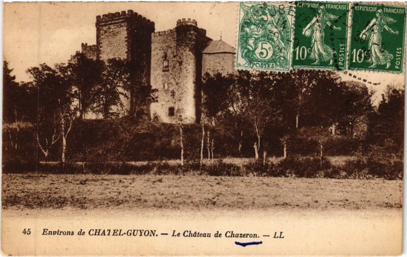 Carte postale ancienne Chatel-Guyon Environs - Le Chateau de Chazeron