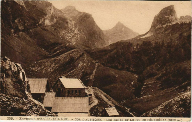 Carte postale ancienne Eaux-Bonnes Env. - Col d'Aubisque - Les Mines - Pic de Fenemedaa à Eaux-Bonnes