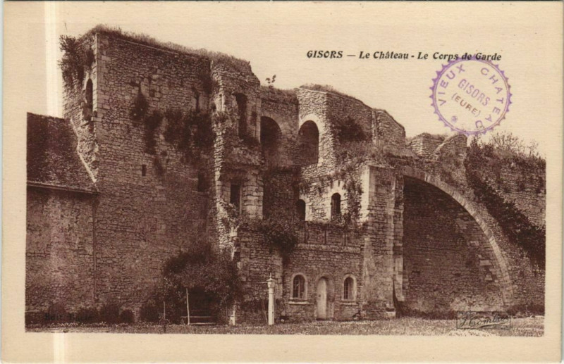 Carte postale ancienne Gisors Le Chateau - Le Corps de Garde à Gisors