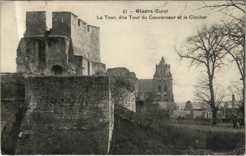 Carte postale ancienne Gisors La Tour - Dite Tour du Gouverneur et le Clocher à Gisors