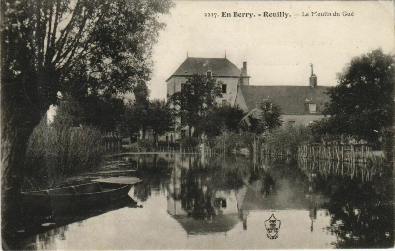 Carte postale ancienne En Berry Reuilly, Le Moulin du Gue France à Reuilly