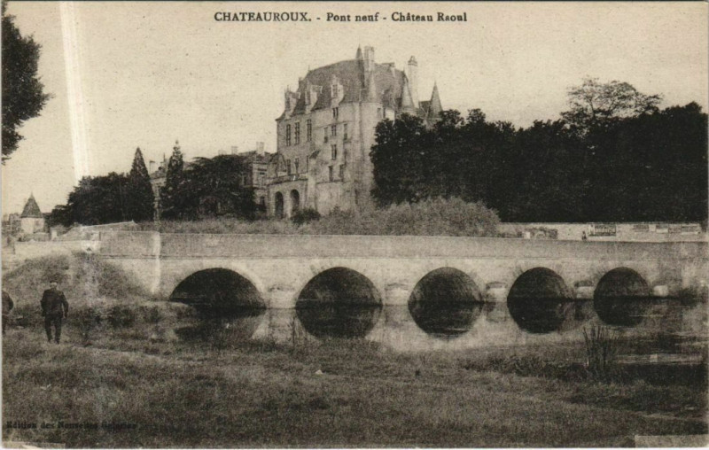 Carte postale ancienne Chateauroux Pont Neuf, Chateau Raoul France