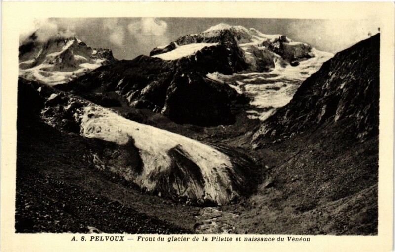 Carte postale ancienne Pelvoux - Front du glacier de la Pilatte et naissance du Vénéon