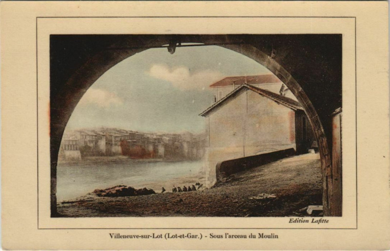 Carte postale ancienne Villeneuve sur Lot Sous l'arceau du Moulin France à Villeneuve-sur-Lot