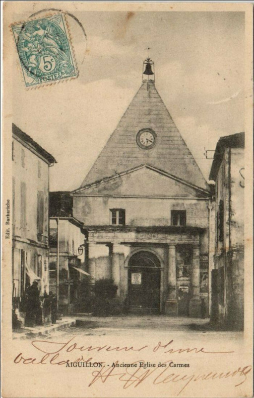 Carte postale ancienne Aiguillon Ancienne Eglise des Carmes France à Aiguillon