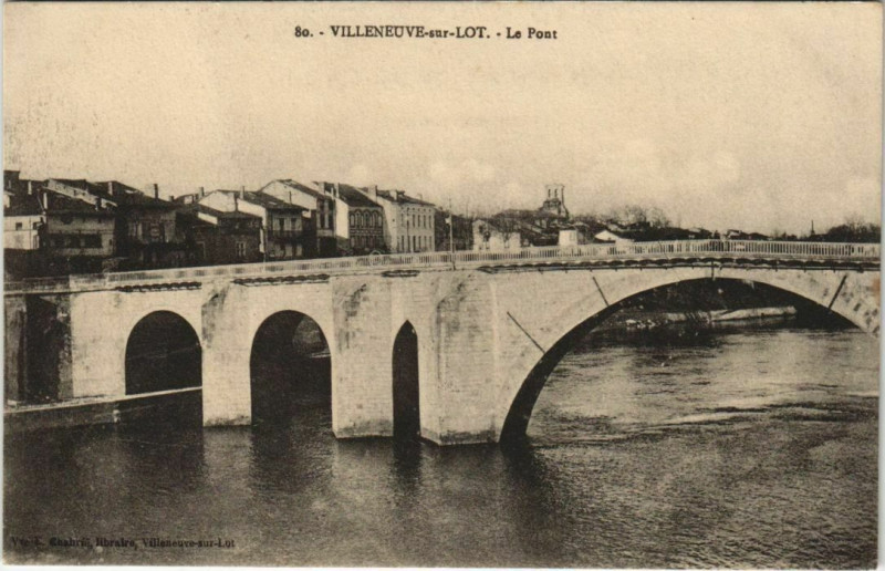 Carte postale ancienne Villeneuve sur Lot Le Pont France à Villeneuve-sur-Lot