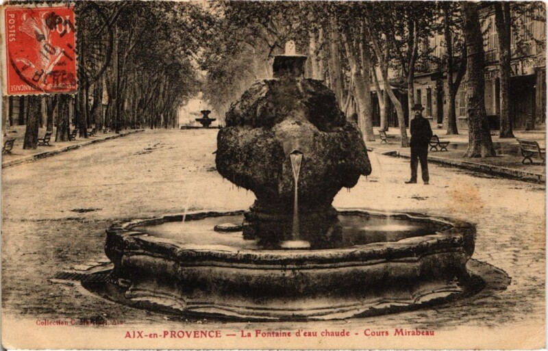 Carte postale ancienne Aix-en-Provence La Fontaine d'Eau Chaude - Cours Mirabeau à Aix-en-Provence