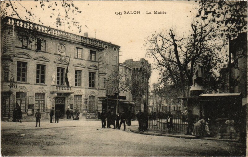 Carte postale ancienne Salon-de-Provence La Mairie à Salon-de-Provence