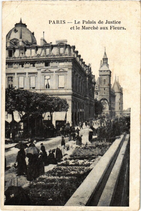 Carte postale ancienne Le Palais de Justice et le Marché aux Fleurs à Paris 4e
