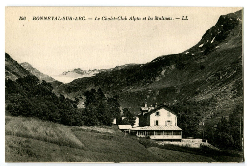 Carte postale ancienne Savoie Bonneval-sur-Arc Le Chalet-Club Alpin et les Mulinets à Bonneval-sur-Arc