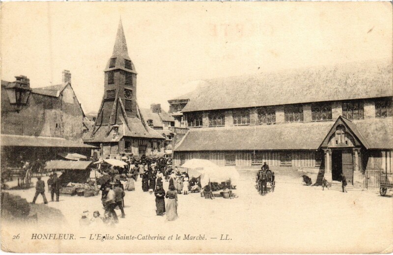 Carte postale ancienne Honfleur L'Eglise Sainte-Catherine et le Marche à Honfleur