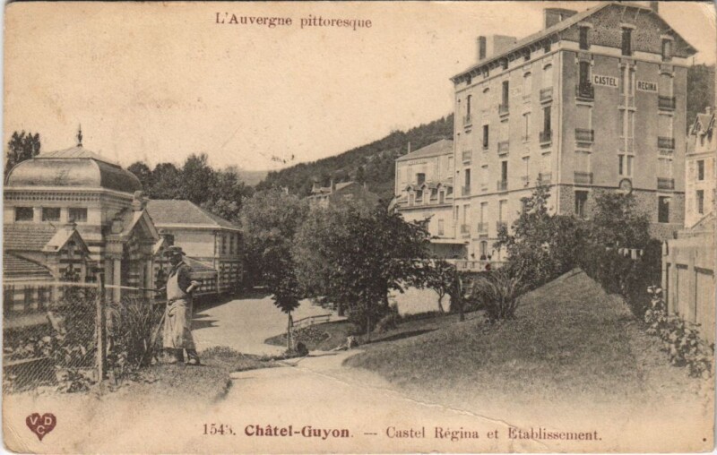 Carte postale ancienne Chatel Guyon Castel Regina et Etablissement