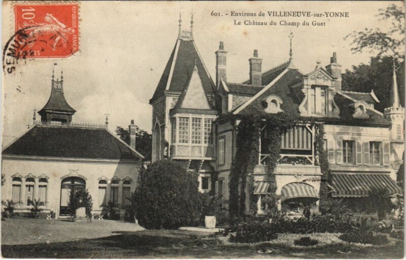 Carte postale ancienne Villeneuve-sur-Yonne Environs - Le Chateau du Champ du Guet à Villeneuve-sur-Yonne