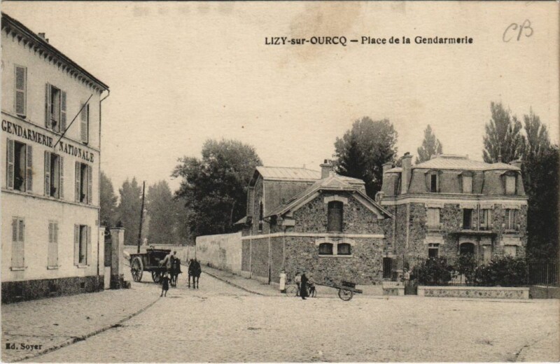 Carte postale ancienne Lizy-Sur-Ourcq place de la Gendarmerie à Lizy-sur-Ourcq