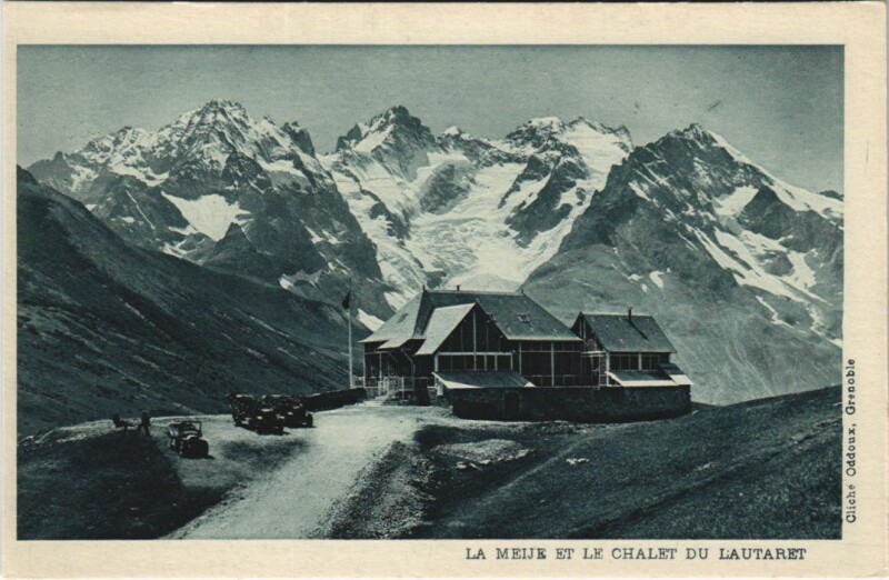 Carte postale ancienne La Meije et le Chalet du Lautaret