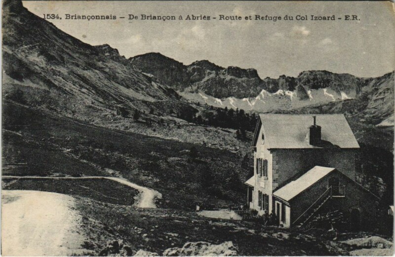 Carte postale ancienne Route et Refuge du Col Izoard