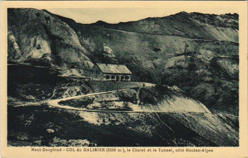 Carte postale ancienne Col du Galibier - Le Chalet et le Tunnel