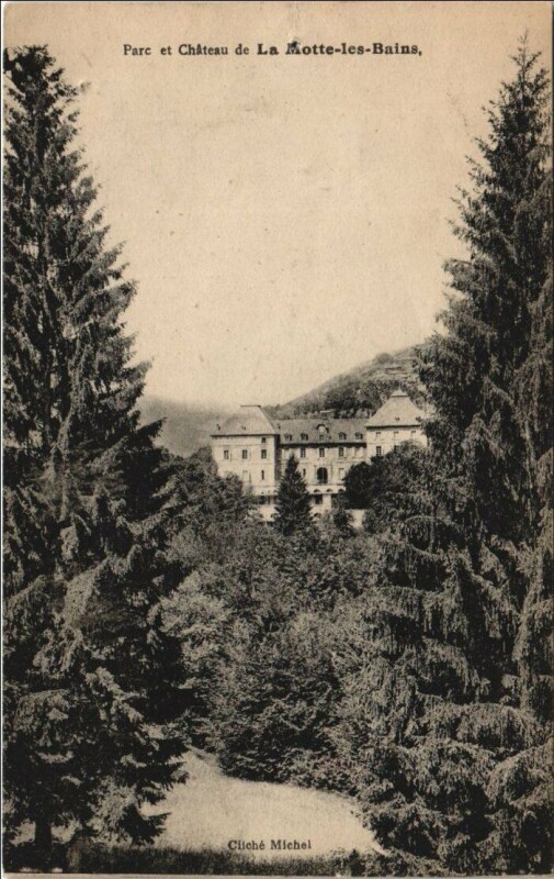 Carte postale ancienne La Motte-les-Bains La Motte-Saint-Martin - Parc et Chateau