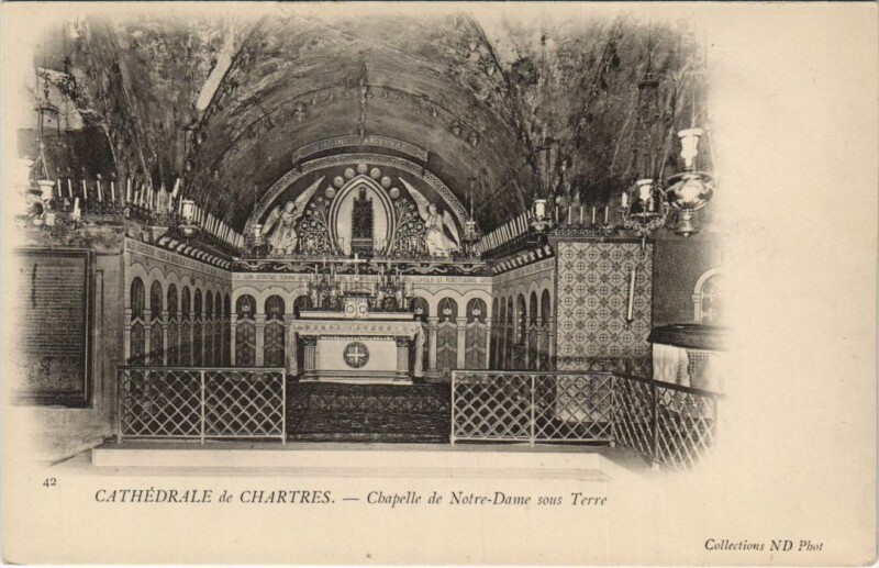 Carte postale ancienne Chartres Cathedrale Chapelle N.-D. Sous Terre France à Chartres