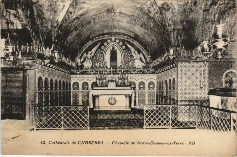 Carte postale ancienne Chartres Cathedrale Chapelle N.-D. Sous Terre France à Chartres