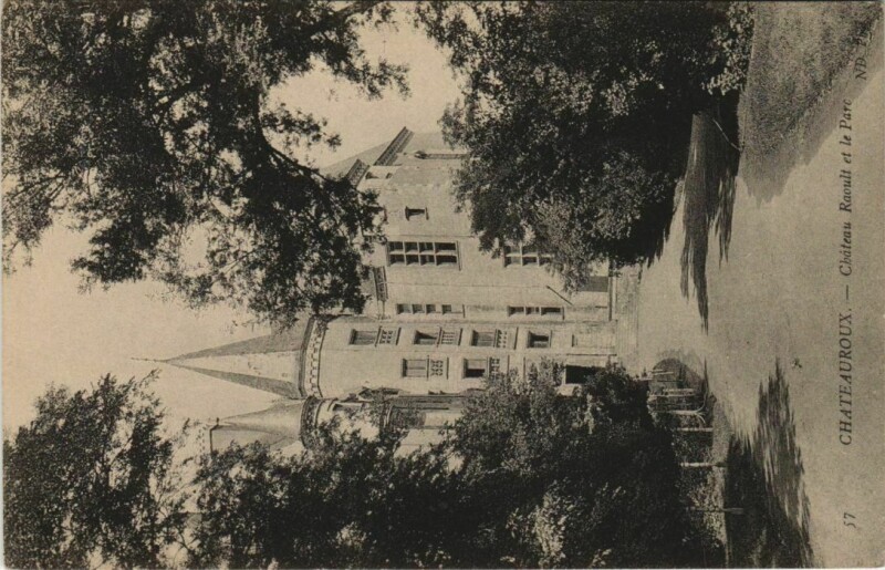Carte postale ancienne Chateauroux Chateau Raoul et le Parc France