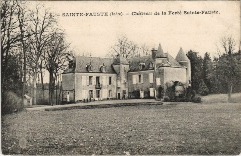 Carte postale ancienne Sainte-Fauste Chateau de la Ferte Sainte-Fauste France à Sainte-Fauste