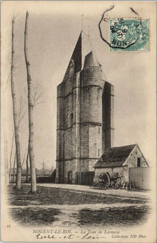 Carte postale ancienne Nogent-le-Roi La Tour de Lormaye à Lormaye