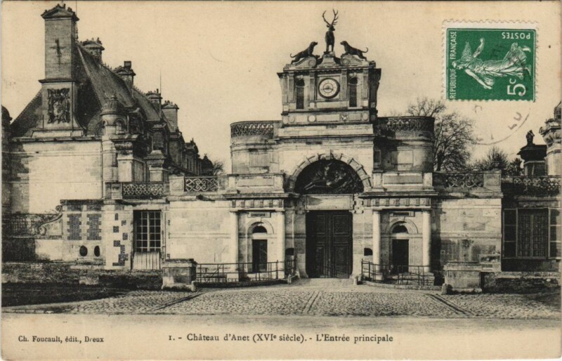 Carte postale ancienne Anet Chateau d'Anet - L'Entree Princiaple