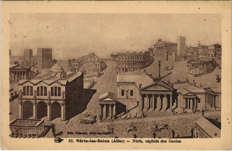 Carte postale ancienne Neris les Bains Capitale des Gaules