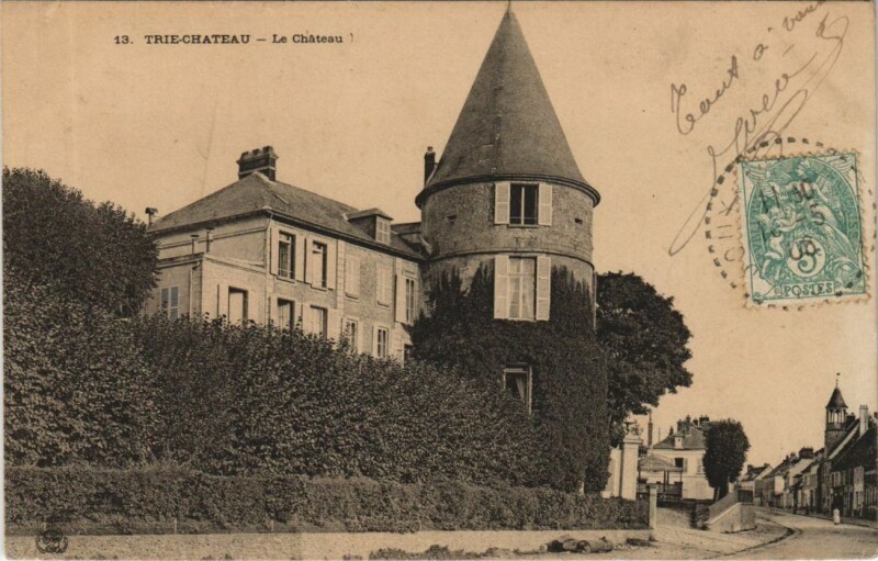 Carte postale ancienne Trie-Chateau Le Chateau