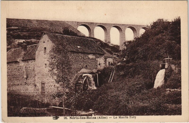 Carte postale ancienne Neris-les-Bains Le Moulin Rety