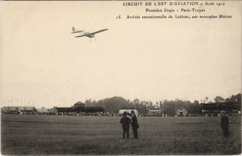 Carte postale ancienne Troyes Circuit de l'Est Aviation 1910 Arrivee de leblanc à Troyes
