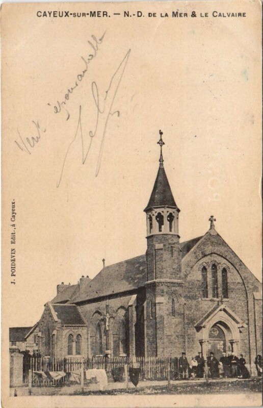 Carte postale ancienne Cayeux-Sur-Mer Notre-Dame de la Mer et le Calvaire à Cayeux-sur-Mer