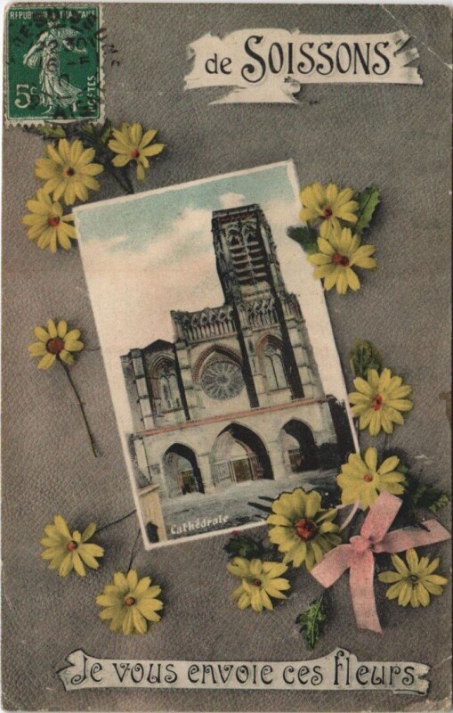 Carte postale ancienne Souvenir de Soissons Je vous envoie ces fleurs à Soissons