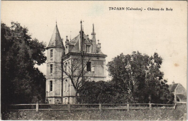 Carte postale ancienne Troarn - Chateau du Bois